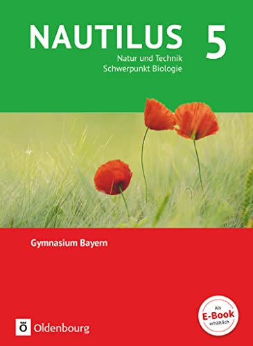 Nautilus - Ausgabe B für Gymnasien in Bayern - Neubearbeitung - 5. Jahrgangsstufe: Natur und Technik - Schwerpunkt Biologie - Schulbuch