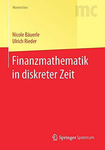 Finanzmathematik in diskreter Zeit (Masterclass) von Springer Spektrum