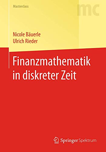 Finanzmathematik in diskreter Zeit (Masterclass)