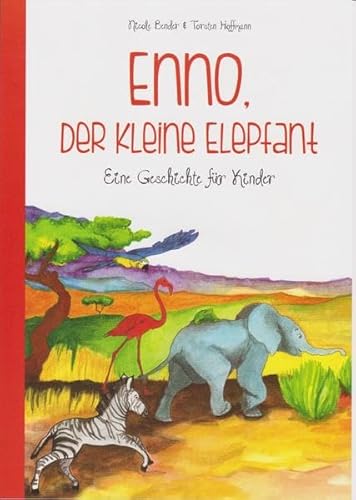 Enno, der kleine Elepfant: Eine Geschichte für Kinder von Isensee Florian GmbH