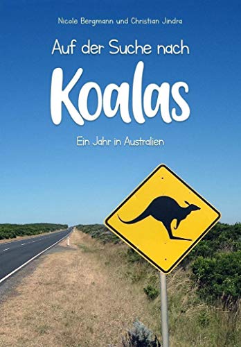 Auf der Suche nach Koalas - Ein Jahr in Australien von NOVA MD