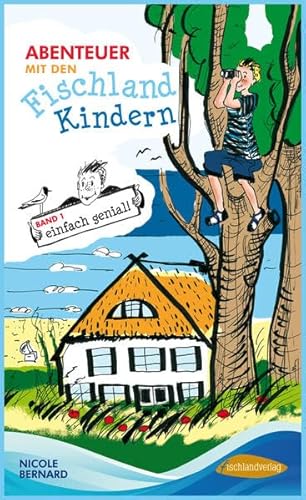 Abenteuer mit den Fischland Kindern: Band 1: einfach genial