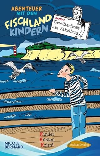 Abenteuer mit den Fischlandkindern: Band 2: Gewitterfront am Bakelberg: Ein Kinder-Küsten-Krimi