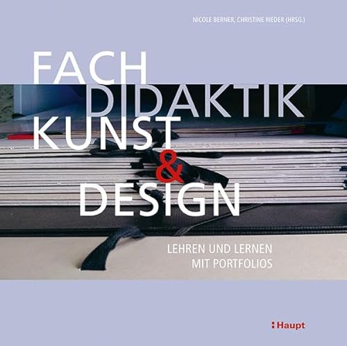 Fachdidaktik Kunst und Design: Lehren und Lernen mit Portfolios