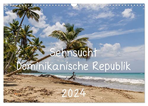 Sehnsucht Dominikanische Republik 2024 (Wandkalender 2024 DIN A3 quer), CALVENDO Monatskalender