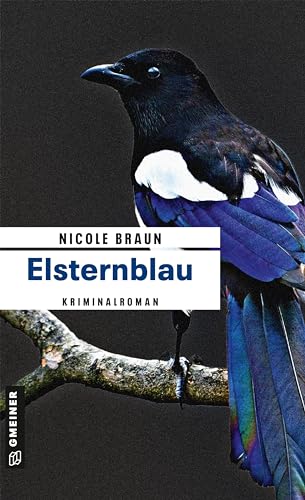 Elsternblau: Der zweite Fall für Edgar Brix (Kriminalromane im GMEINER-Verlag) (Landarzt Edgar Brix) von Gmeiner Verlag