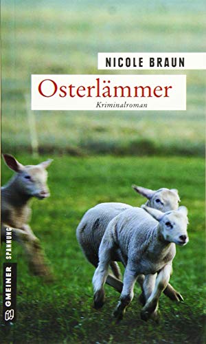 Osterlämmer: Kriminalroman (Kriminalromane im GMEINER-Verlag)