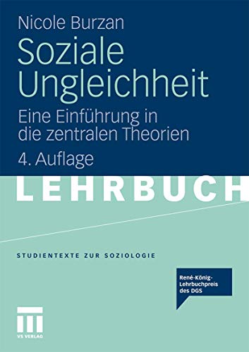 Soziale Ungleichheit: Eine Einführung in die zentralen Theorien (Studientexte zur Soziologie) (German Edition) von VS Verlag für Sozialwissenschaften