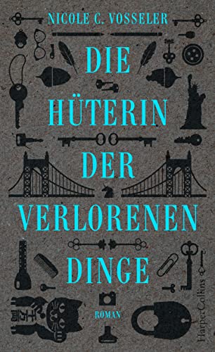 Die Hüterin der verlorenen Dinge: Roman von HarperCollins