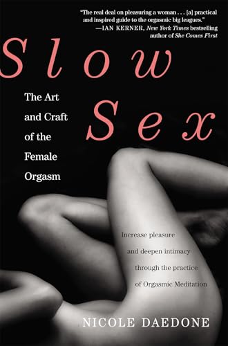 Slow Sex: The Art and Craft of the Female Orgasm von Grand Central Publishing