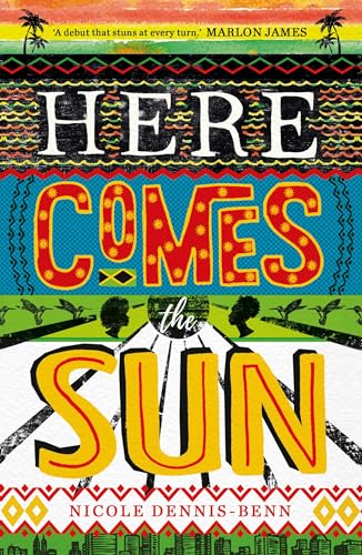 Here Comes the Sun: 'Stuns at every turn' - Marlon James von Oneworld Publications