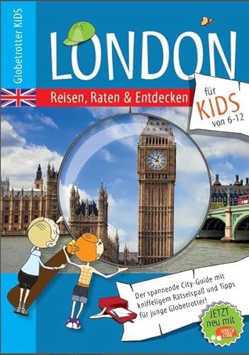 Globetrotter Kids London: Reisen, raten und entdecken für Kids (Globetrotter Kids / Reisen, Raten und Entdecken für Kids): Reisen, Raten & Entdecken für Kids