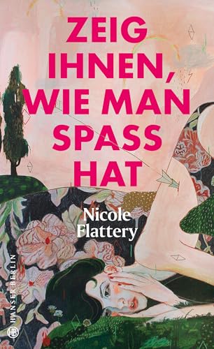 Zeig ihnen, wie man Spaß hat: Storys von Hanser Berlin