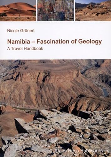 Namibia - Fascination of Geology: A Travelguide von Hess, Klaus
