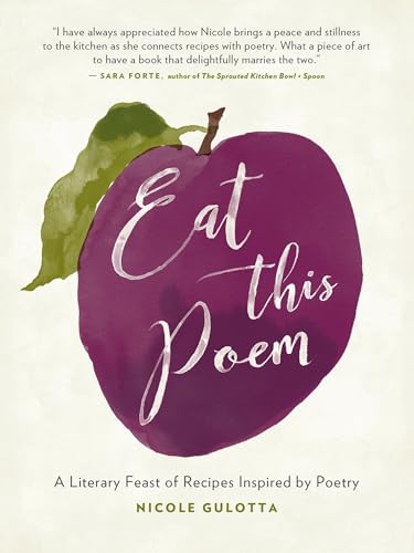 Eat This Poem: A Literary Feast of Recipes Inspired by Poetry von Roost Books
