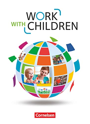 Work with Children - Englisch für Kinderpflege und Sozialassistenz - A2/B1: Schulbuch