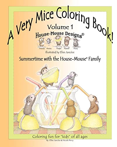 A Very Mice Coloring Book - Volume 1: Summertime Fun with the House-Mouse® Family by artist Ellen Jareckie: Summertime Fun with the House-Mouse(R) Family by artist Ellen Jareckie von CREATESPACE