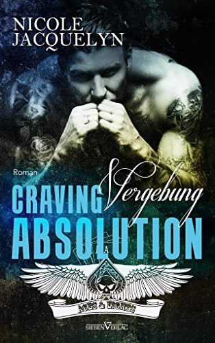 Craving Absolution - Vergebung (Aces and Eights MC) von Sieben Verlag