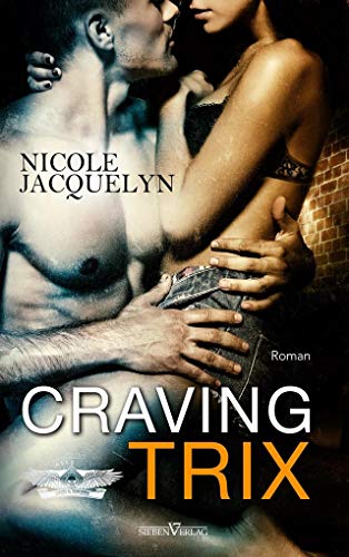 Craving Trix (Next Generation Aces) von Sieben Verlag