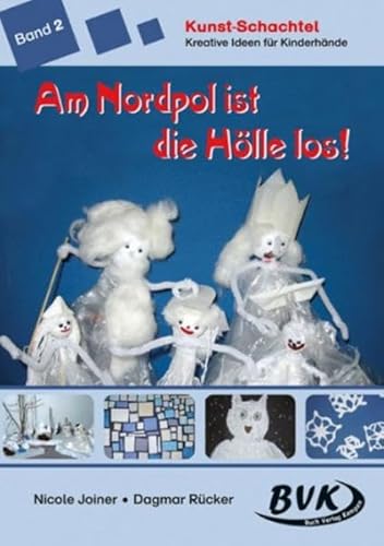 Kunst-Schachtel 2: Am Nordpol ist die Hölle los! von BVK Buch Verlag Kempen GmbH