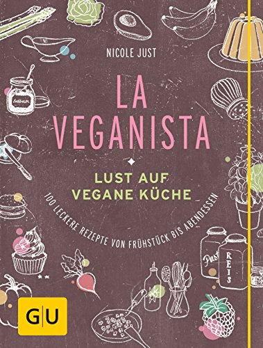 La Veganista: Lust auf vegane Küche von Gräfe und Unzer