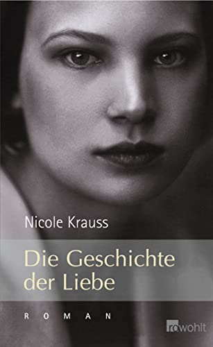 Die Geschichte der Liebe Die Geschichte der Liebe