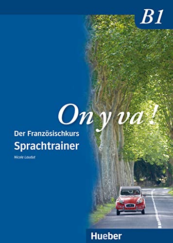On y va ! B1: Der Französischkurs / Sprachtrainer (On y va ! Aktualisierte Ausgabe) von Hueber Verlag GmbH