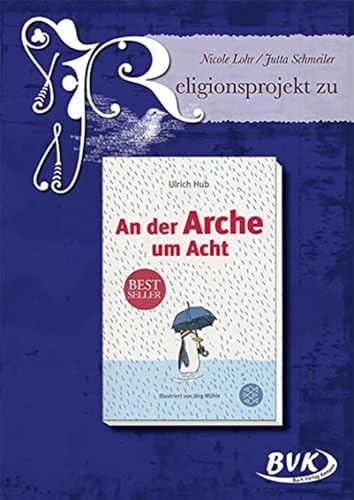 Religionsprojekt zu "An der Arche um Acht": 3.-4. Klasse (Religionsprojekte) von Buch Verlag Kempen