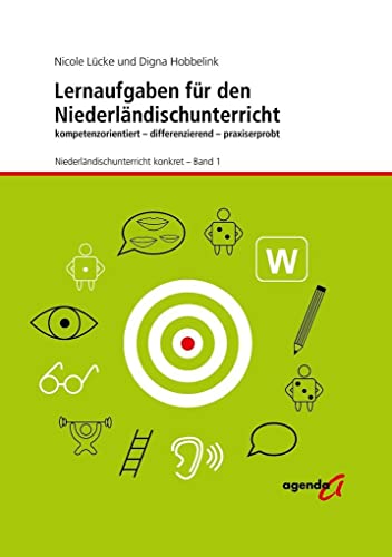 Lernaufgaben für den Niederländischunterricht: kompetenzorientiert – differenzierend – praxiserprobt von agenda Verlag GmbH & Co.