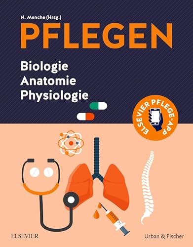 PFLEGEN Biologie Anatomie Physiologie: Biologie Anatomie Physiologie