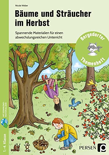 Bäume und Sträucher im Herbst: Spannende Materialien für einen abwechslungsreiche n Unterricht (1. bis 4. Klasse) (Bergedorfer Themenhefte - Grundschule) von Persen Verlag i.d. AAP