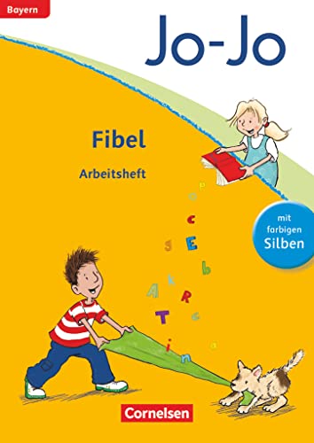 Jo-Jo Fibel - Grundschule Bayern: Arbeitsheft - Mit Ausschneidebögen, Lauttabelle und Silbenschieber von Cornelsen Verlag GmbH