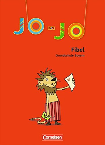 Jo-Jo Fibel - Grundschule Bayern: Jo-Jo Fibel: Leselehrgang von Cornelsen Verlag