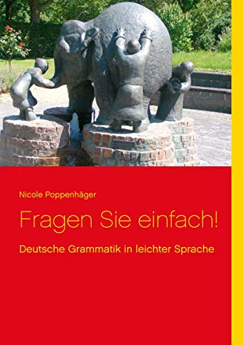 Fragen Sie einfach!: Deutsche Grammatik in leichter Sprache von Books on Demand GmbH