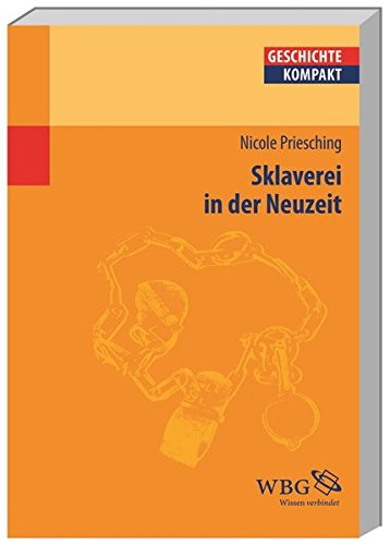 Sklaverei in der Neuzeit (Geschichte kompakt) von Wbg Academic