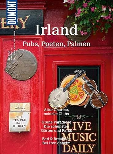DuMont Bildatlas 187 Irland: Pubs, Poeten, Palmen DuMont Bildatlas 187 Irland: Pubs, Poeten, Palmen