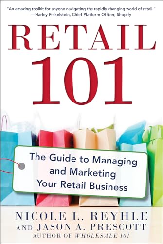Retail 101: The Guide to Managing and Marketing Your Retail Business von McGraw-Hill Education