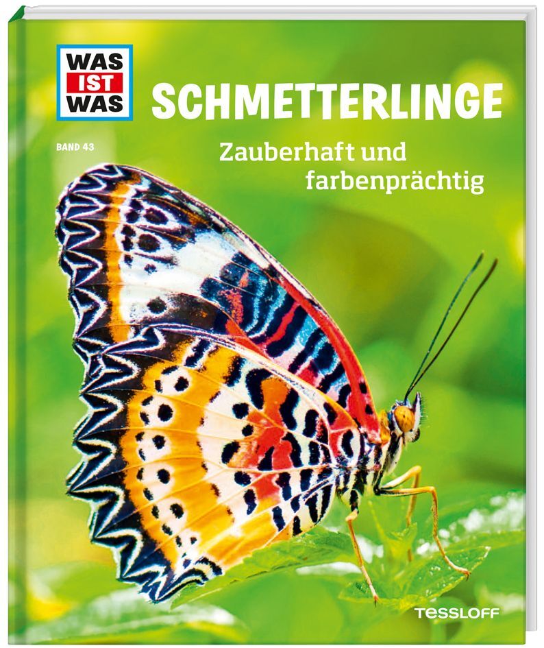 WAS IST WAS Band 43 Schmetterlinge. Zauberhaft und farbenprächtig von Tessloff Verlag
