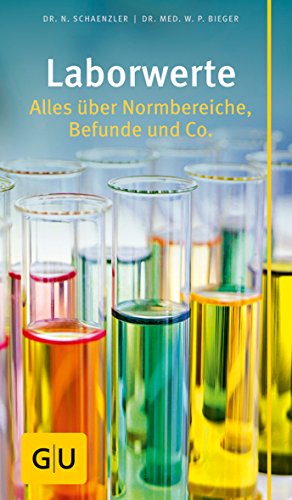 Laborwerte: Alles über Normbereiche, Befunde und Co. (GU Gesundheit) von Gräfe und Unzer