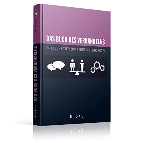Das Buch des Verhandelns: In 33 Schritten zum Verhandlungsprofi (Midas Smart Guides)