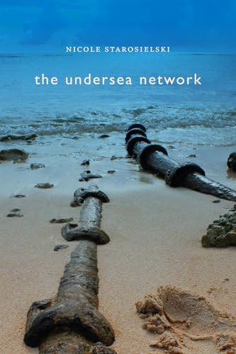 The Undersea Network (Sign, Storage, Transmission) von Duke University Press