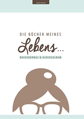 Die Bücher meines Lebens: Buchjournal