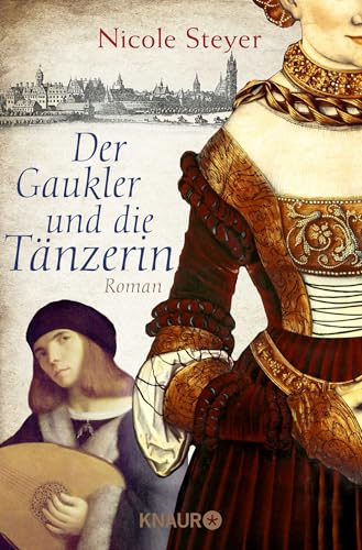 Der Gaukler und die Tänzerin: Historischer Roman