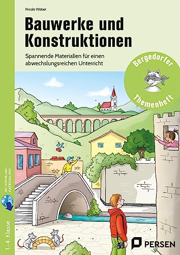 Bauwerke und Konstruktionen: Spannende Materialien für einen abwechslungsreichen Unterricht (1. bis 4. Klasse) (Bergedorfer Themenhefte - Grundschule)