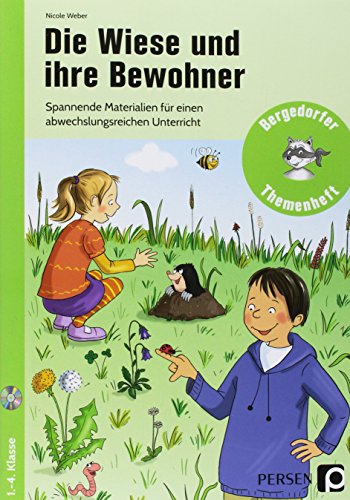 Die Wiese und ihre Bewohner: Spannende Materialien für einen abwechslungsreichen Unterricht (1. bis 4. Klasse) (Bergedorfer Themenhefte - Grundschule)