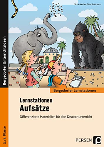 Lernstationen Aufsätze: Differenzierte Materialien für den Deutschunterricht (3. und 4. Klasse) (Bergedorfer Lernstationen - GS) von Auer Verlag i.d.AAP LW