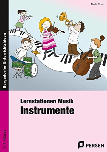 Lernstationen Musik: Instrumente: (1. bis 4. Klasse) Lernstationen Musik: Instrumente: (1. bis 4. Klasse)