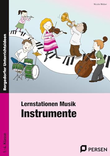 Lernstationen Musik: Instrumente: (1. bis 4. Klasse) Lernstationen Musik: Instrumente: (1. bis 4. Klasse)
