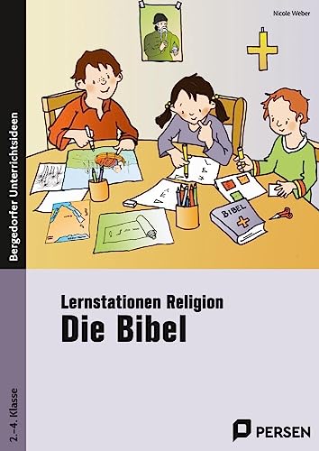 Lernstationen Religion: Die Bibel: (2. bis 4. Klasse)