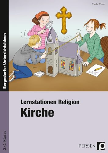 Lernstationen Religion: Kirche: (3. und 4. Klasse)